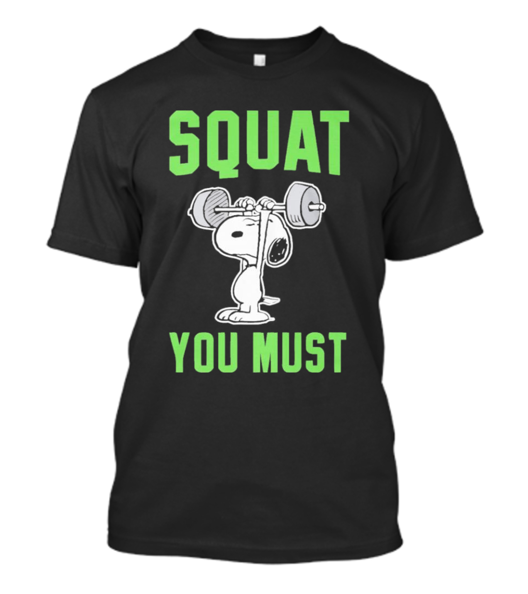 Squat You Must Snoopy Fitness Motivation T-Shirt