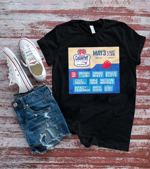 I Heart Country Festival 2025 Lineup Featuring Brooks & Dunn Thomas Rhett Rascal Flatts May 3 Austin TX T-Shirt