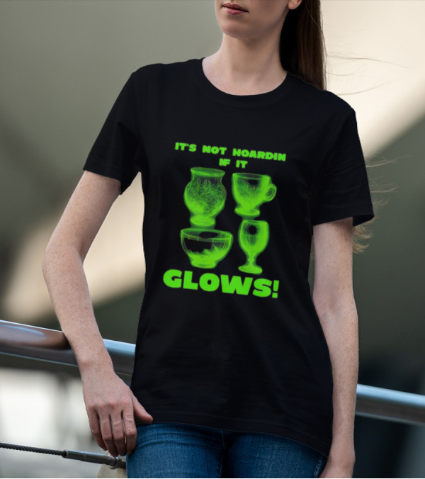 It’s Not Hoarding If It Glows Neon Glassware Collection T-Shirt