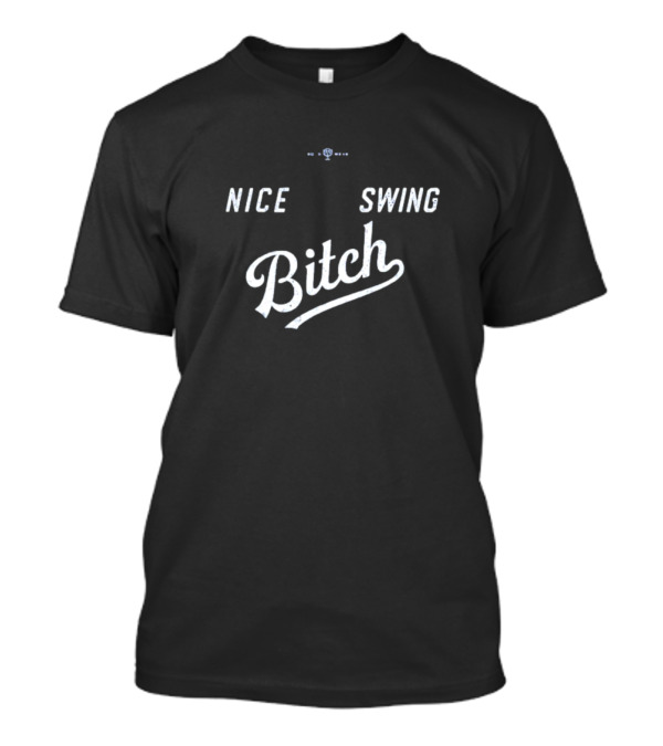 Joe Kelly Nice Swing Bitch T-Shirt