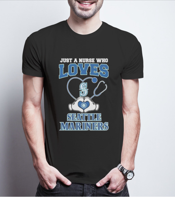 Just A Nurse Who Loves Seattle Mariners Stethoscope Heart T-Shirt
