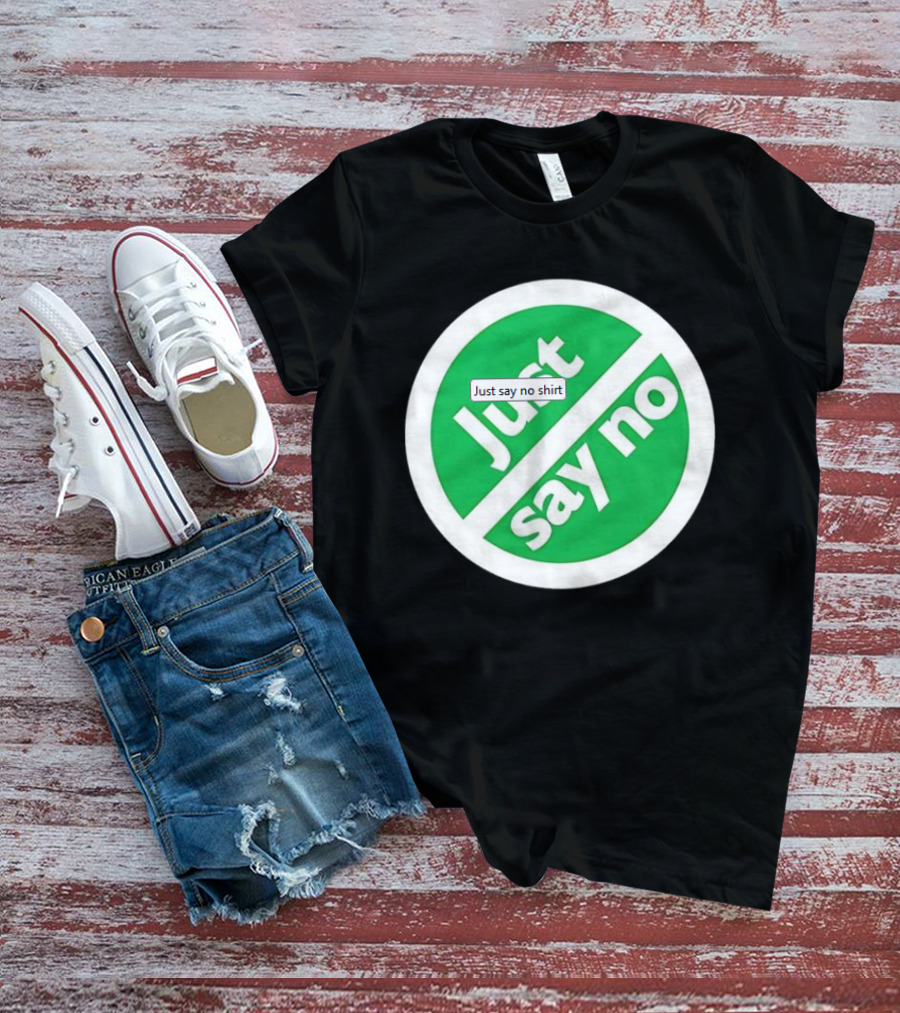 Just Say No Green Circle Design T-Shirt