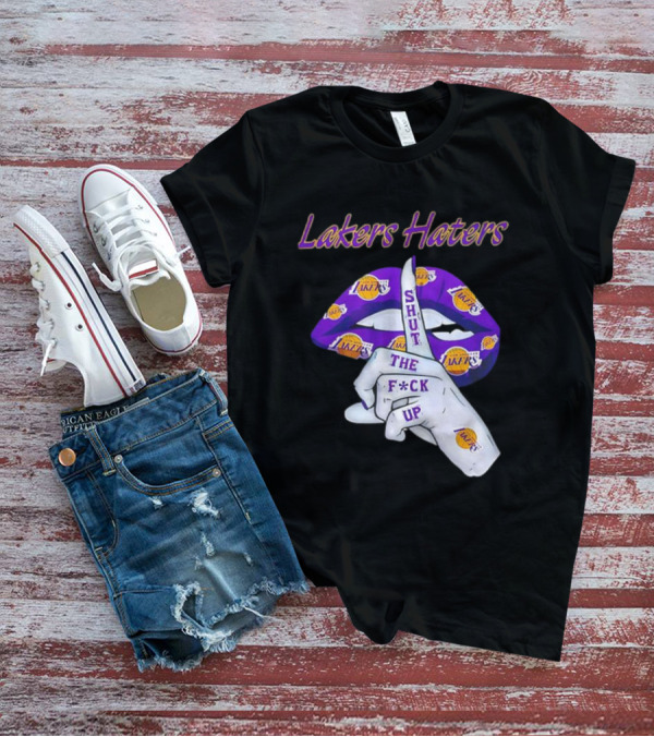 Lakers Haters Shut The F*ck Up Lips Finger Gesture Basketball Theme T-Shirt