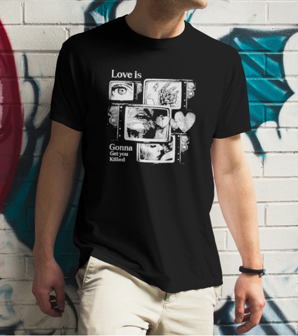 Love Is Gonna Get You Killed Eyes And Heart Panels T-Shirt