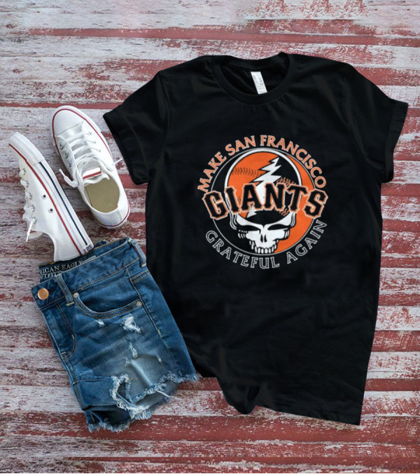 Make San Francisco Giants Grateful Again Lightning Skull T-Shirt