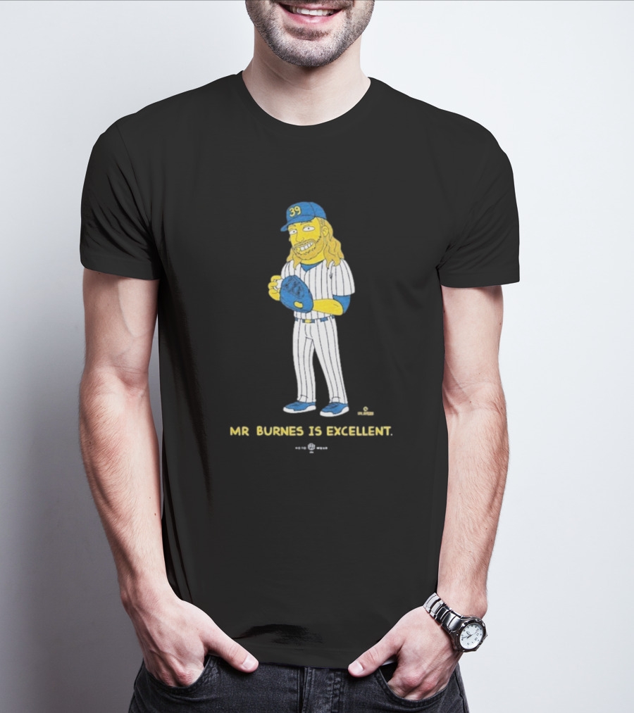 Mr Burnes Is Excellent Baseball Player 39 T-Shirt