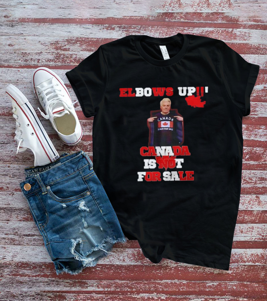 Elbows Up Canada Is Not For Sale Mike Myers T-Shirt