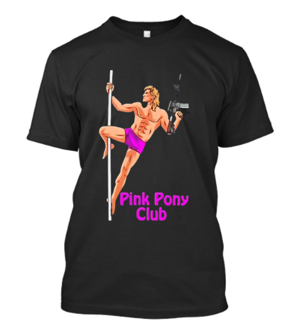 Pink Pony Club Pole Dancer With Gun T-Shirt