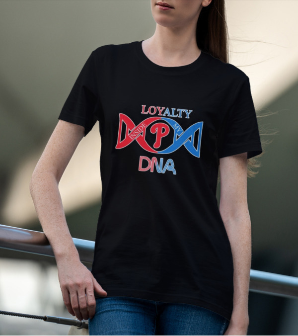 Philadelphia Phillies Loyalty Inside My DNA T-Shirt