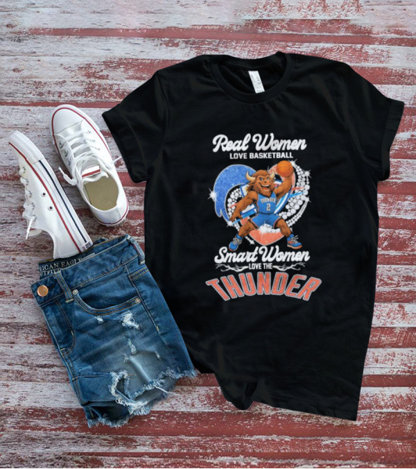 Real Women Love Basketball Smart Women Love The Thunder Basketball Mascot T-Shirt