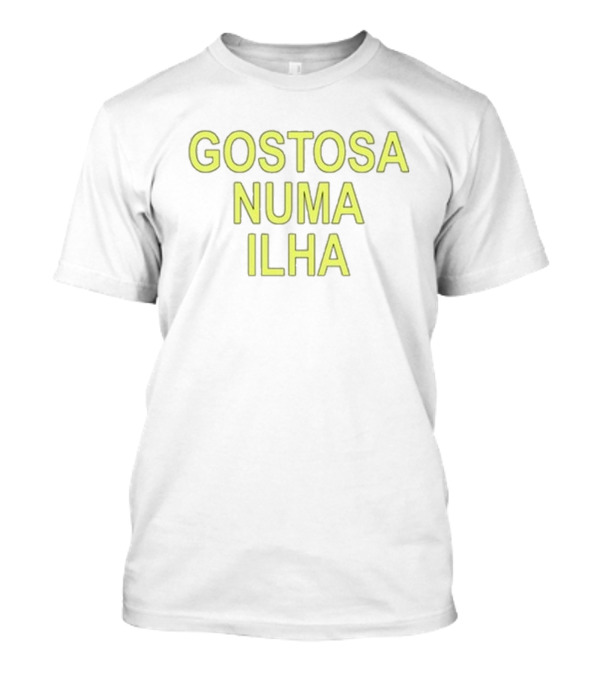 Gostosa Numa Ilha Green Bold Text T-Shirt