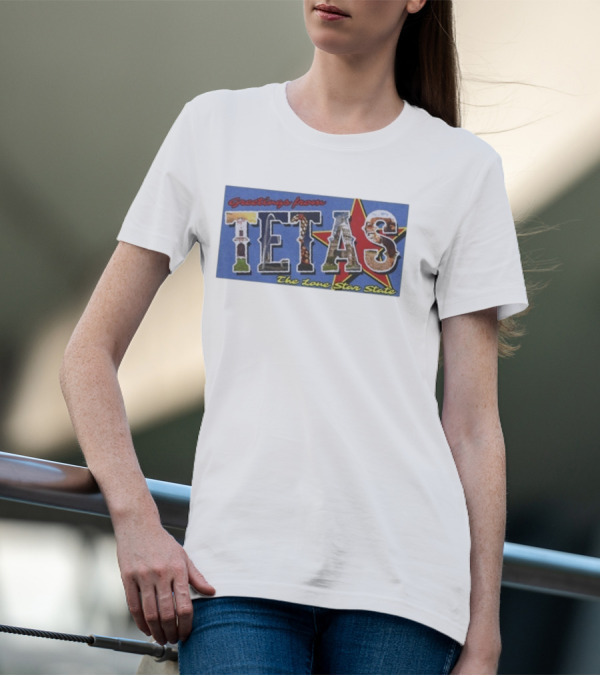 Greetings From Tetas The Lone Star State Texas Rangers T-Shirt