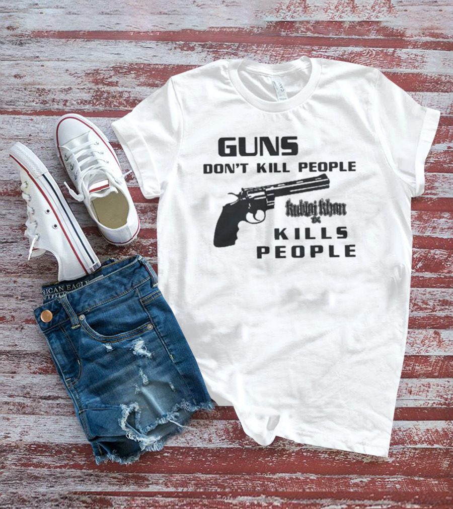 Guns Don’t Kill People Kublai Khan TX Kills People Revolver T-Shirt