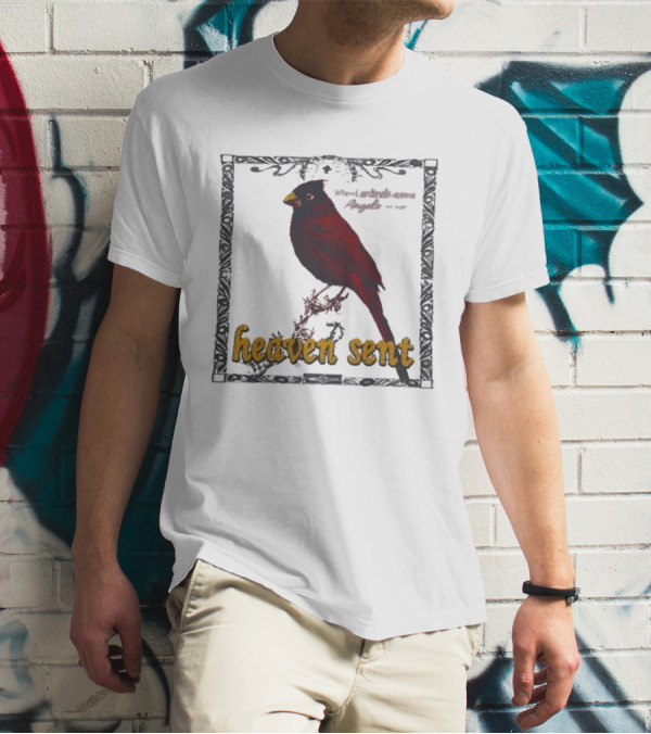 Heaven Sent When Cardinals Appear Angels Are Near T-Shirt