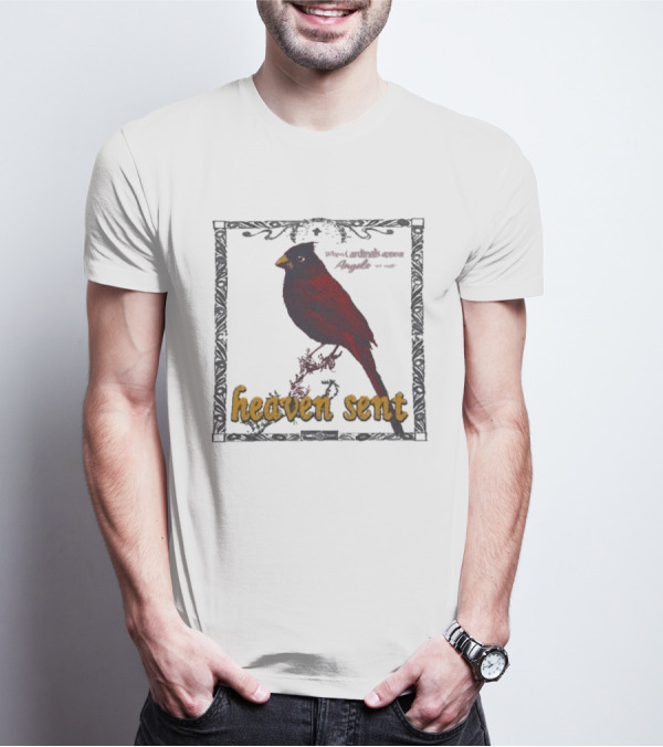 Heaven Sent When Cardinals Appear Angels Are Near T-Shirt