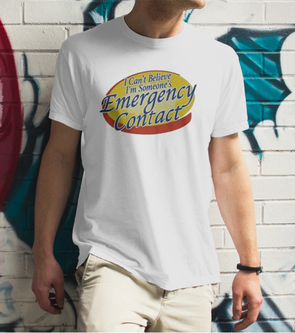 I Can’t Believe I’m Someone’s Emergency Contact Retro Parody Logo T-Shirt