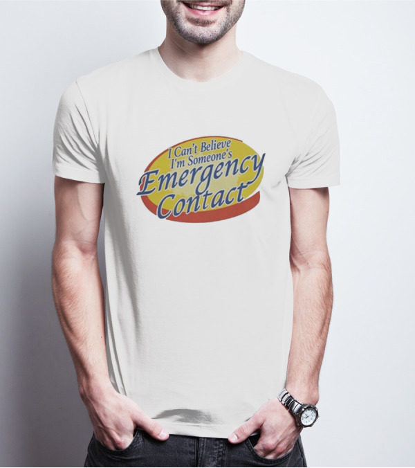 I Can’t Believe I’m Someone’s Emergency Contact Retro Parody Logo T-Shirt