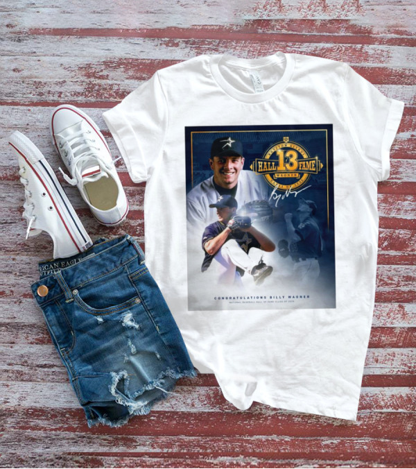 Houston Astros Hall Of Fame Congrats Billy Wagner Class Of 2025 Signature T-Shirt