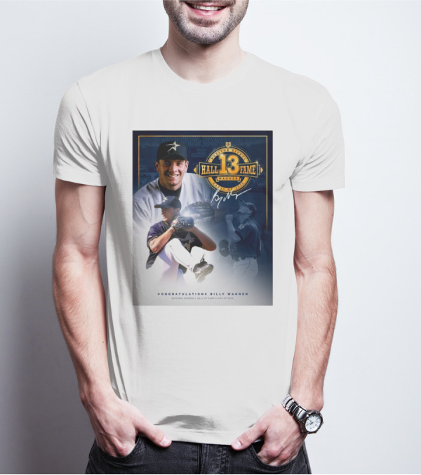 Houston Astros Hall Of Fame Congrats Billy Wagner Class Of 2025 Signature T-Shirt