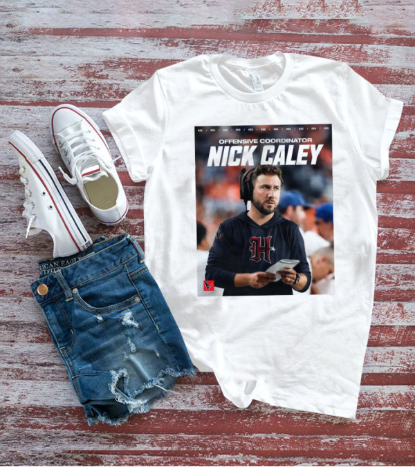 Houston Texans Offensive Coordinator Nick Caley H-Town Welcome T-Shirt