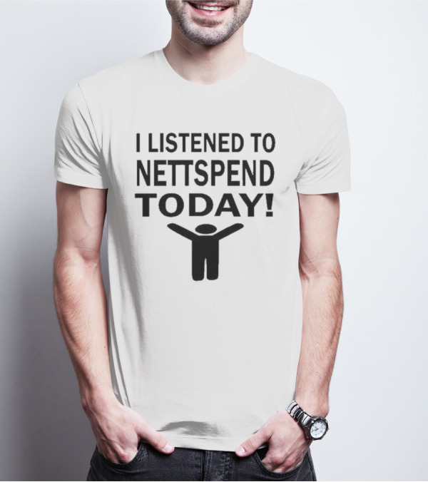 I Listened To Nettspend Today Embrace And Celebrate Moment T-Shirt