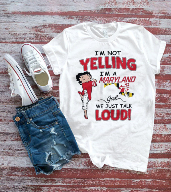Yelling Maryland Loud Betty Boop Style Energetic Mood T-Shirt