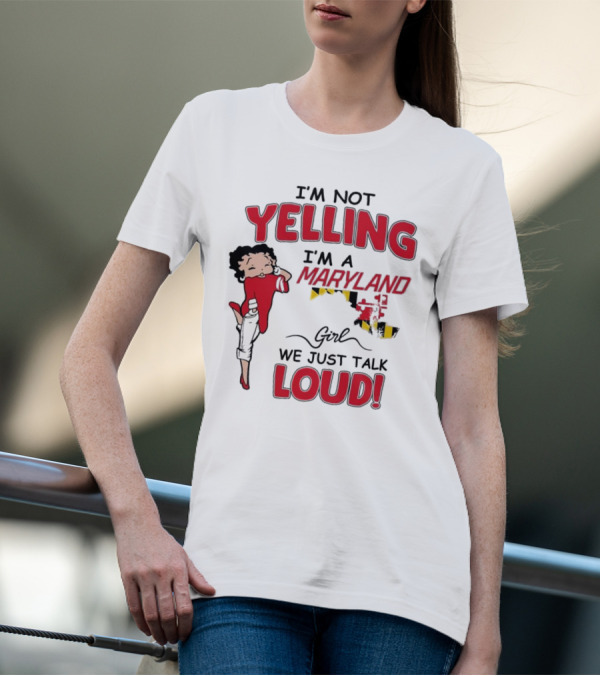 Yelling Maryland Loud Betty Boop Style Energetic Mood T-Shirt