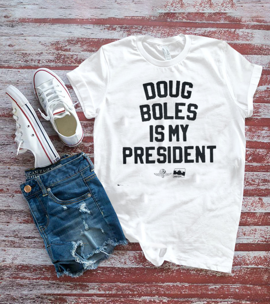 ``` Doug Boles Is My President Indy Racing Icons ``` T-Shirt