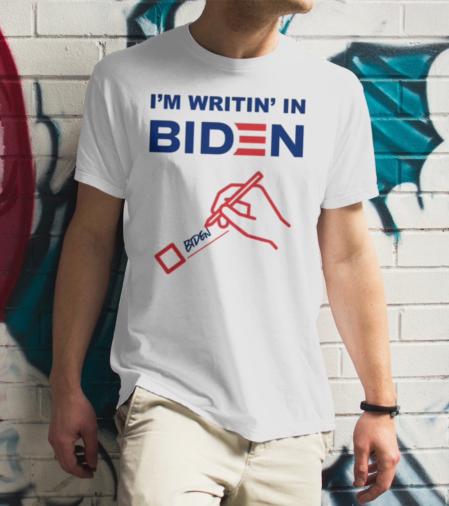 I’m Writin’ In Biden With Red Hand Drawing And Pen Icon T-Shirt