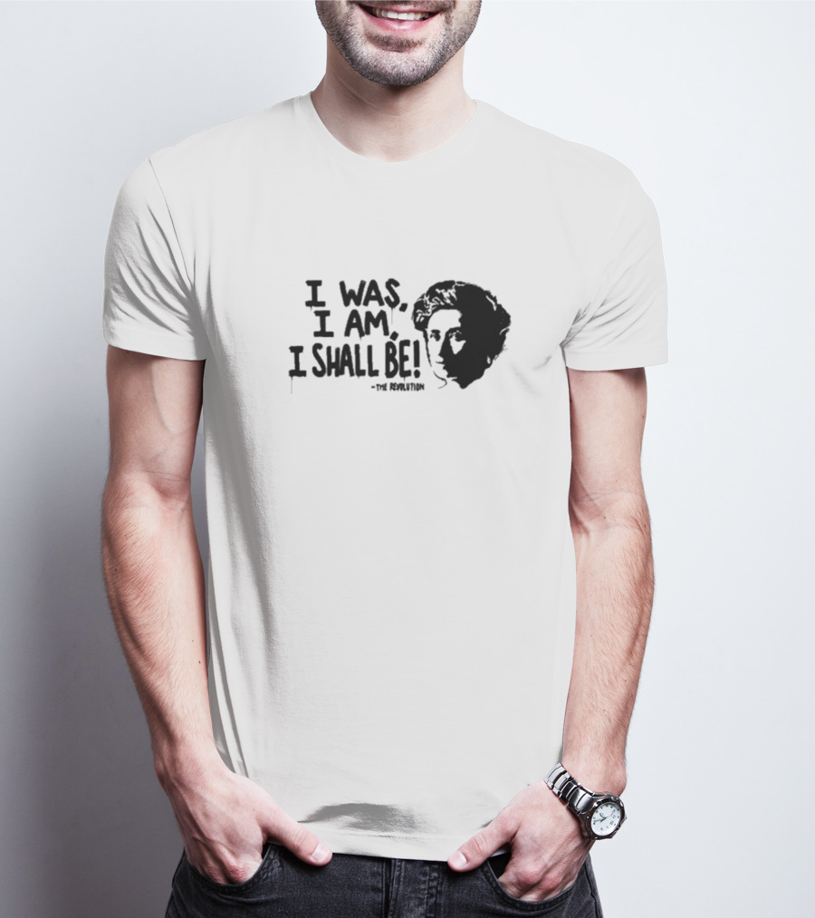 I Was I Am I Shall Be The Revolution Frida Kahlo Portrait T-Shirt