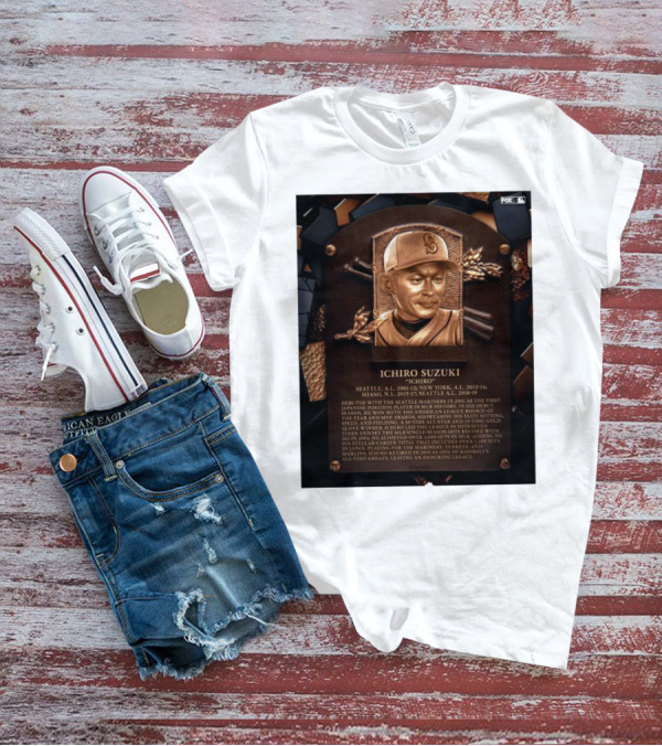 Ichiro Suzuki Hall Of Fame Plaque Seattle Mariners Achievements And Legacy T-Shirt