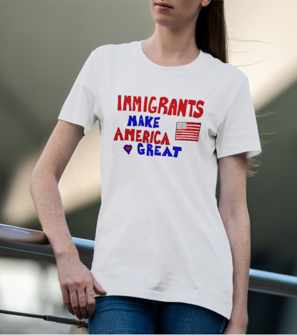 Immigrants Make America Great Heart Flag 2025 T-Shirt