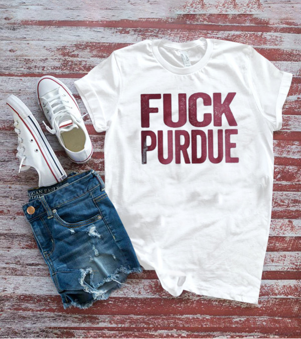 Indiana Hoosiers FUCK PURDUE T-Shirt