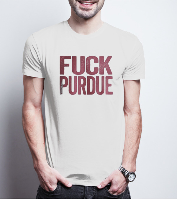 Indiana Hoosiers FUCK PURDUE T-Shirt