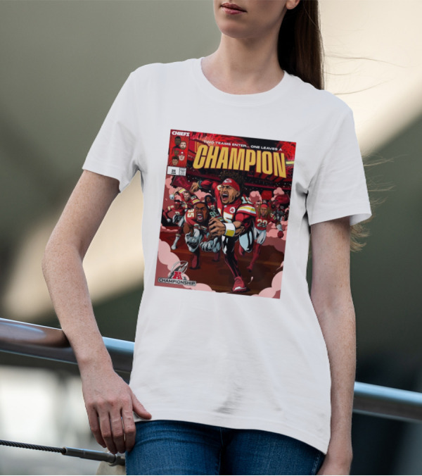 Kansas City Chiefs Champion AFC Championship January 26 Two Teams Enter One Leaves 2025 T-Shirt