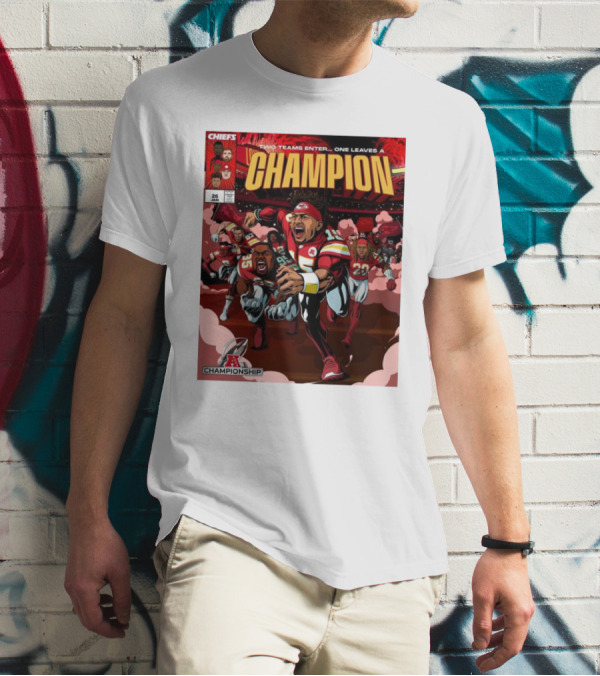 Kansas City Chiefs Champion AFC Championship January 26 Two Teams Enter One Leaves 2025 T-Shirt