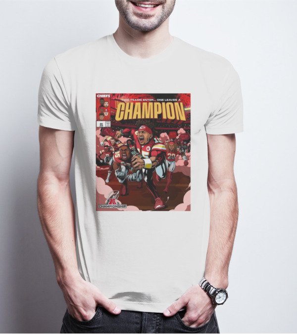 Kansas City Chiefs Champion AFC Championship January 26 Two Teams Enter One Leaves 2025 T-Shirt