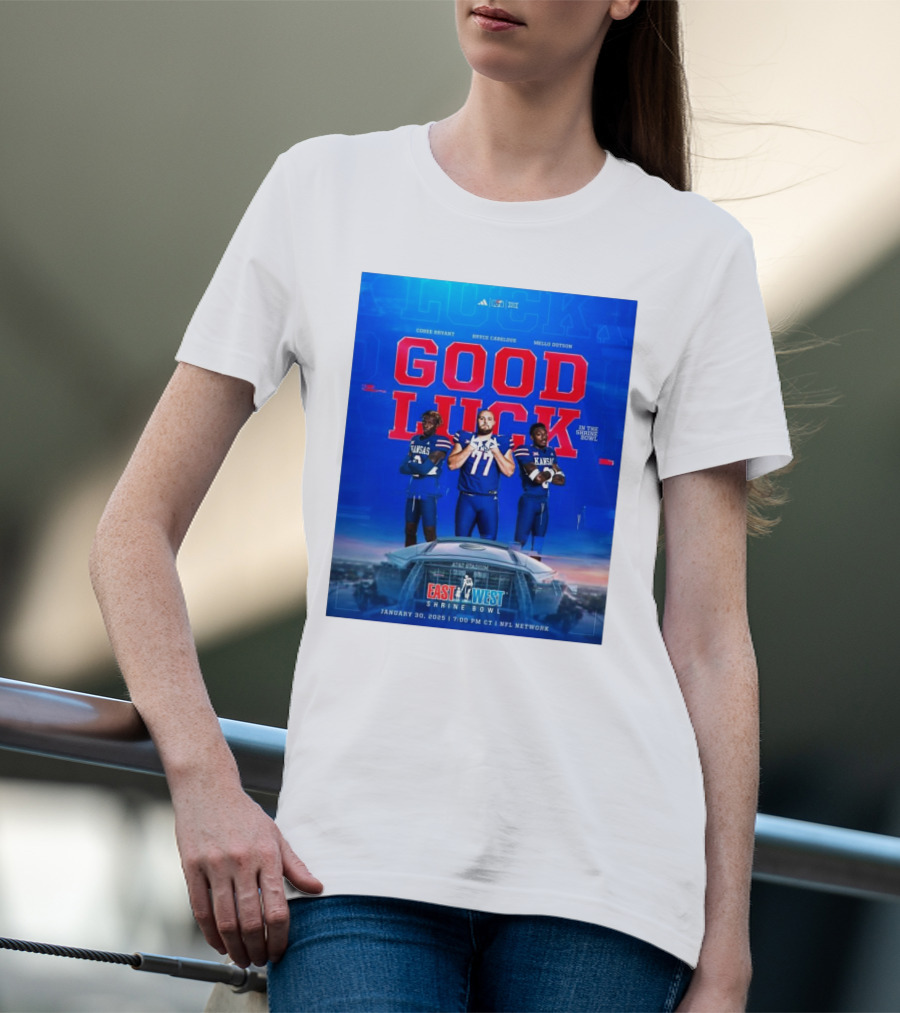 Kansas Jayhawks Cobee Bryant Bryce Cabeldue Mello Dotson Good Luck In The Shrine Bowl January 30 2025 East West NFL Network T-Shirt