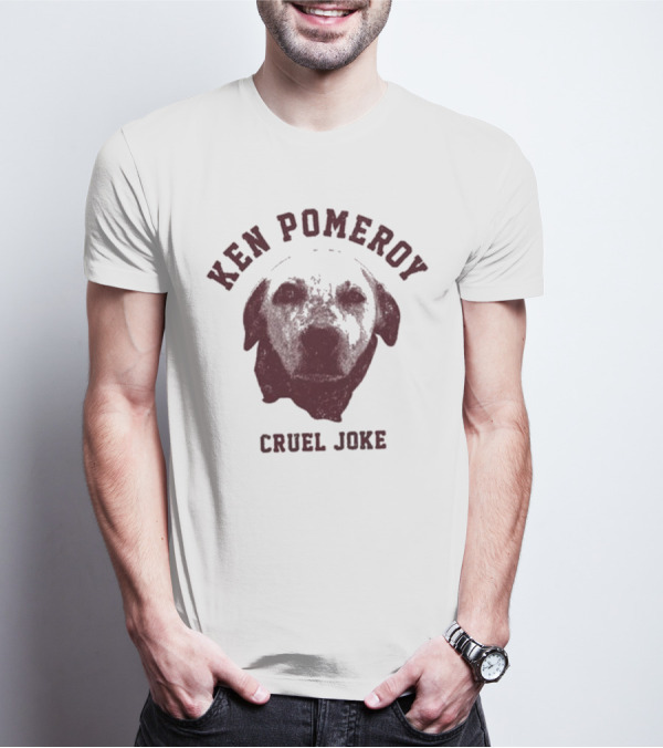 Ken Pomeroy Cruel Joke Dog Face Design T-Shirt