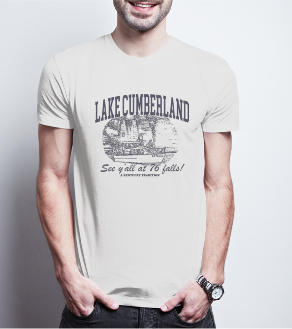 Lake Cumberland See Ya At 76 Falls American Vacation T-Shirt