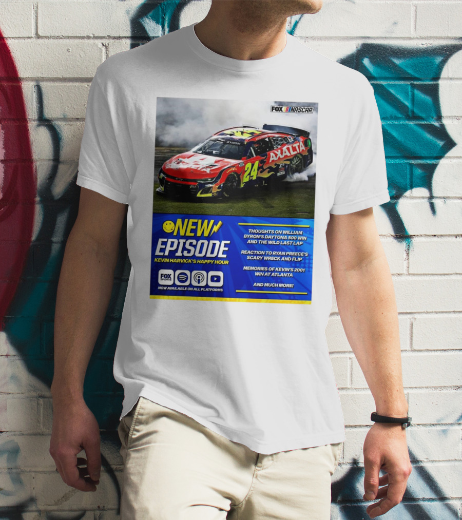 NEW EPISODE Kevin Harvick's Happy Hour Thoughts On William Byron's Daytona 500 Win Wild Last T-Shirt