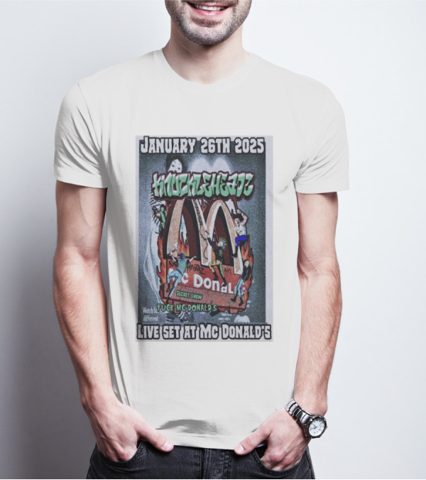January 26th 2025 Knuckleheadz Fuck Mc Donald's Secret Show Live Set T-Shirt