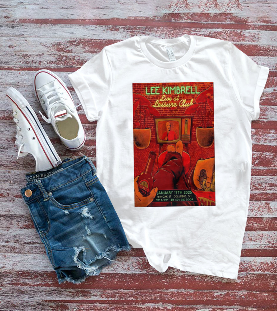 Lee Kimbrell Live At Leisure Club Columbus OH January 17th 2025 1610 Oak St 7PM & 9PM T-Shirt