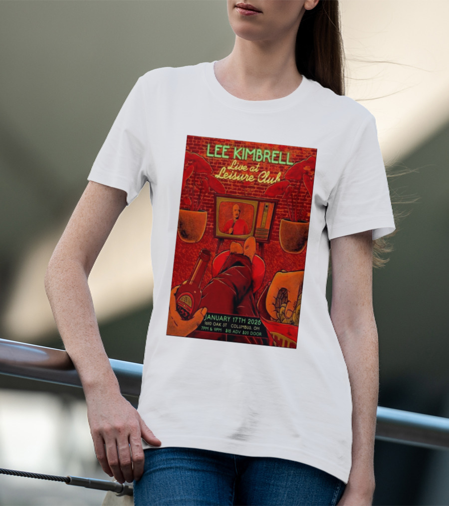 Lee Kimbrell Live At Leisure Club Columbus OH January 17th 2025 1610 Oak St 7PM & 9PM T-Shirt