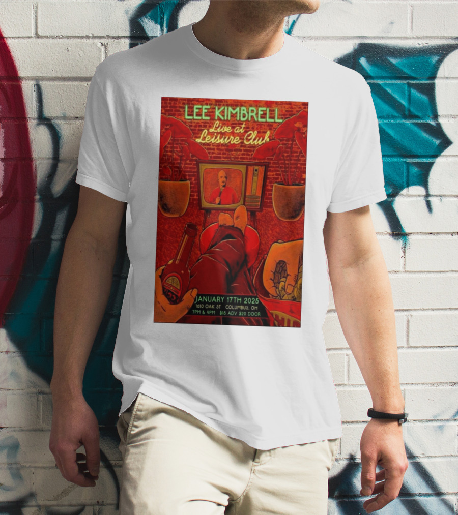 Lee Kimbrell Live At Leisure Club Columbus OH January 17th 2025 1610 Oak St 7PM & 9PM T-Shirt