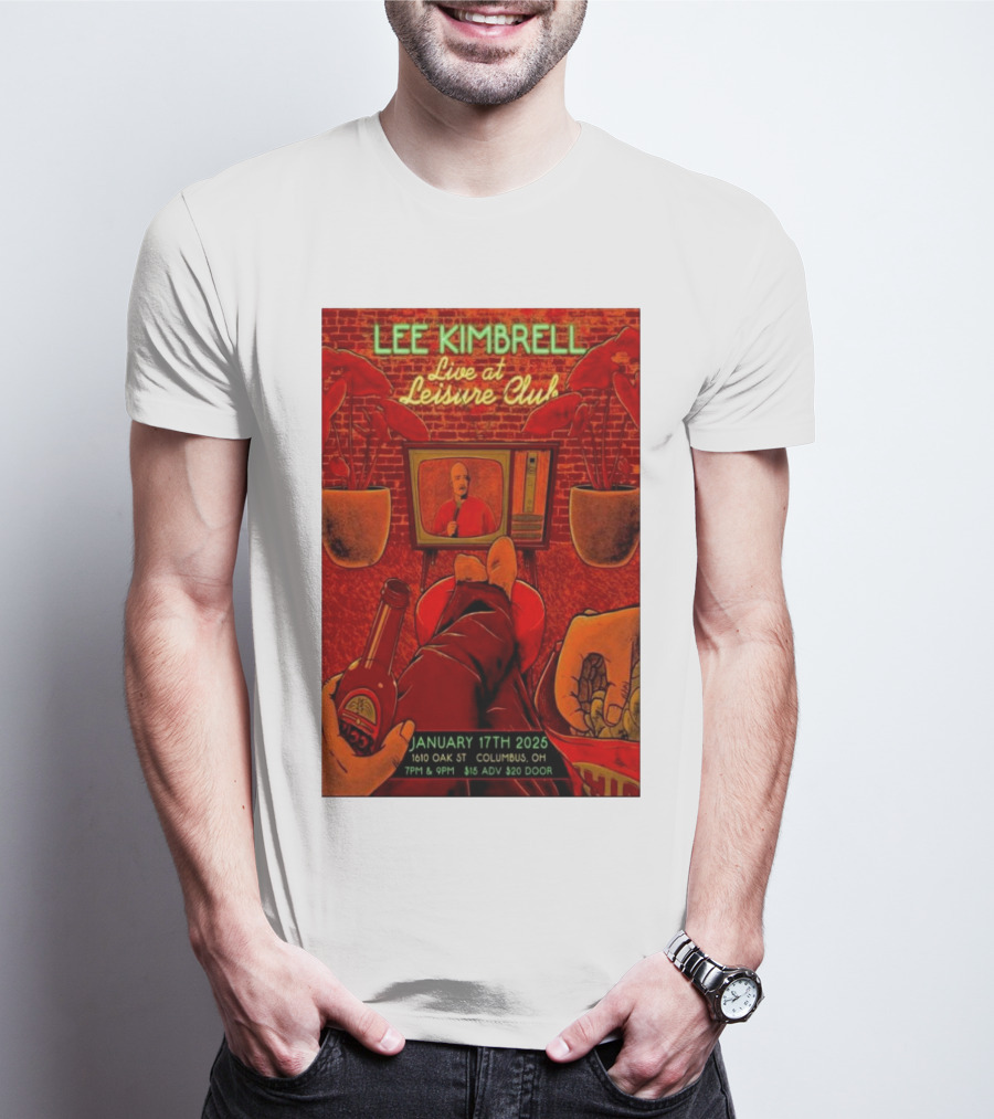 Lee Kimbrell Live At Leisure Club Columbus OH January 17th 2025 1610 Oak St 7PM & 9PM T-Shirt