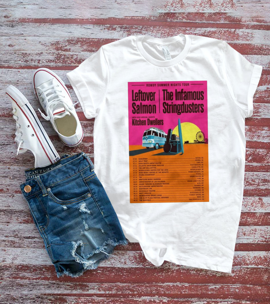 Rowdy Summer Nights Tour 2025 Leftover Salmon The Infamous Stringdusters Kitchen Dwellers Events And Locations T-Shirt
