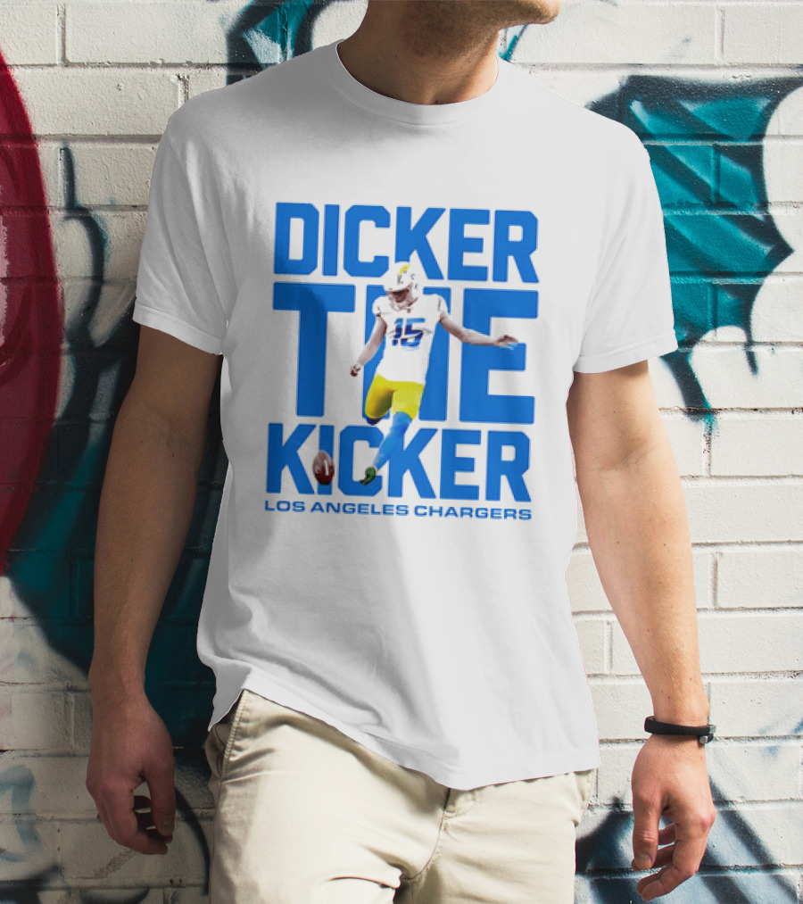 Dicker The Kicker Los Angeles Chargers Football T-Shirt