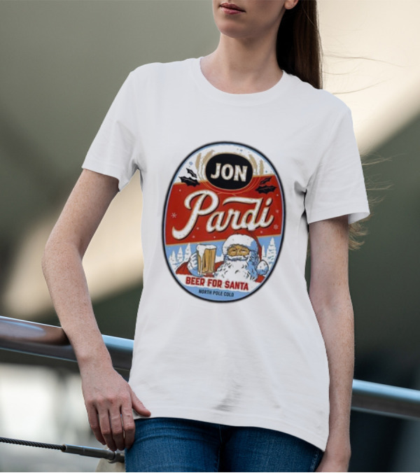 Jon Pardi Beer For Santa North Pole Cold Holiday Festive Design T-Shirt