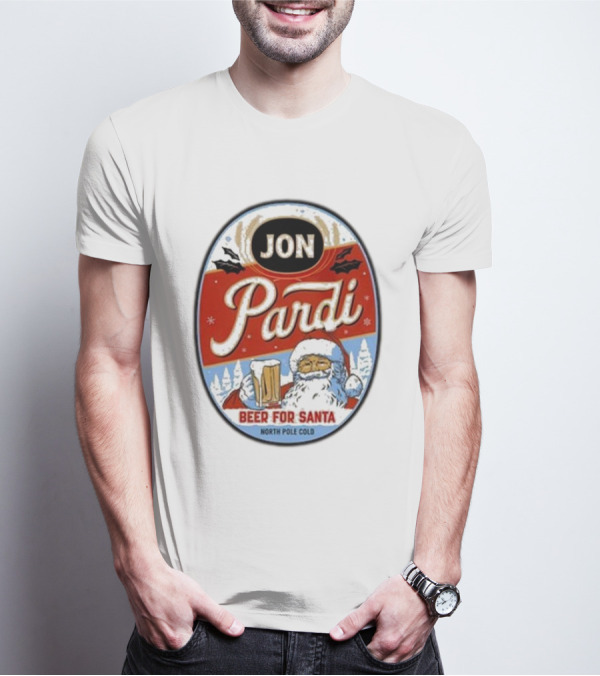 Jon Pardi Beer For Santa North Pole Cold Holiday Festive Design T-Shirt